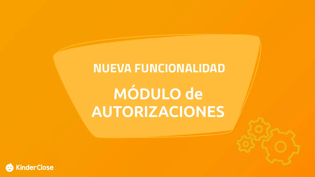 Módulo de autorizaciones de KinderClose
