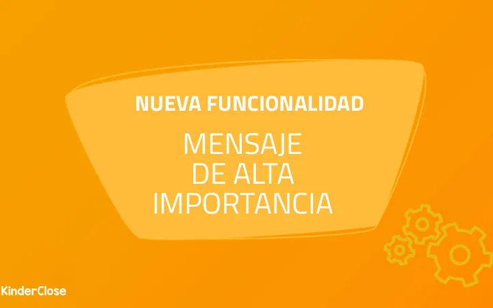 Mensaje de alta importancia en la app KinderClose