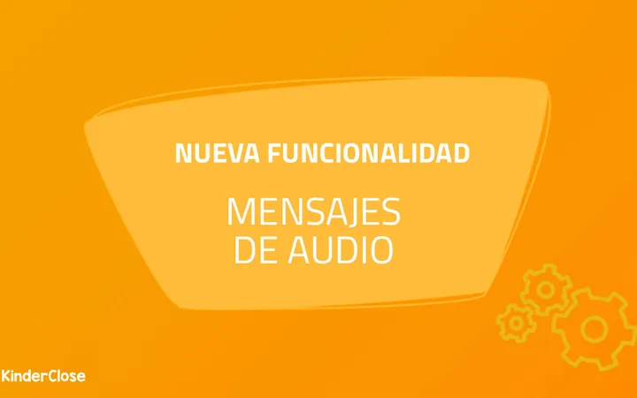 Mensajes de audio en la app KinderClose