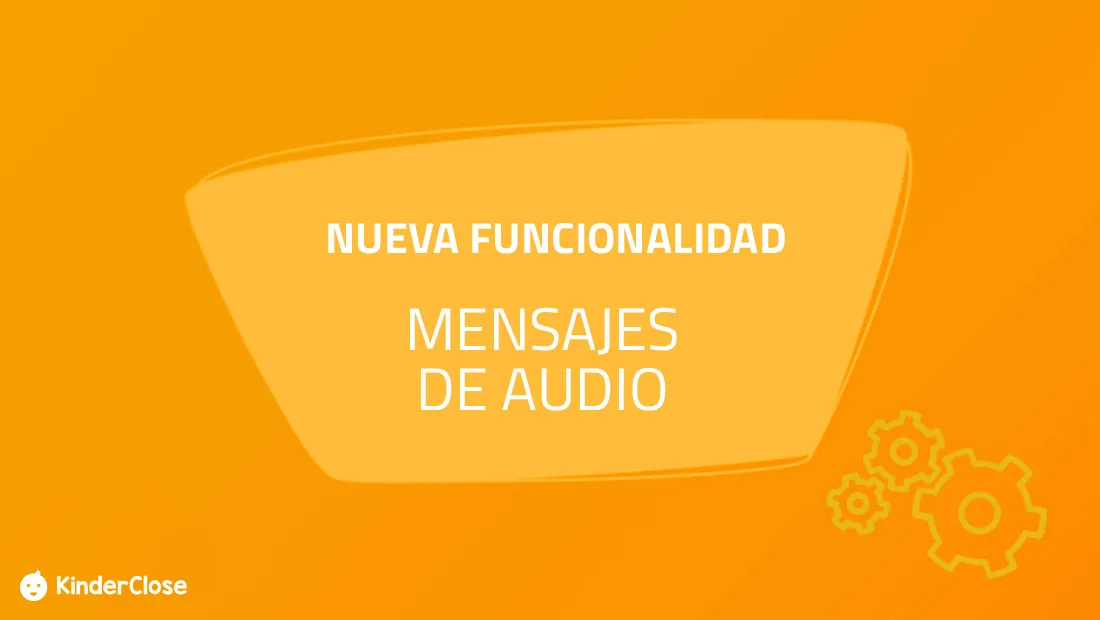 Mensajes de audio en la app KinderClose