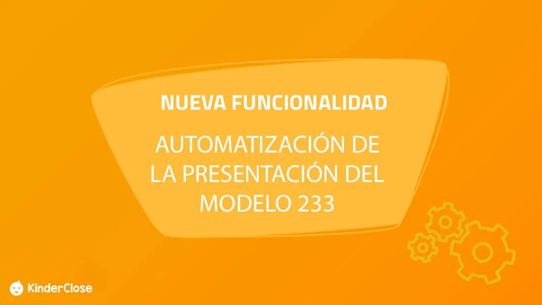 Modelo 233 para Guarderías y Centros Infantiles