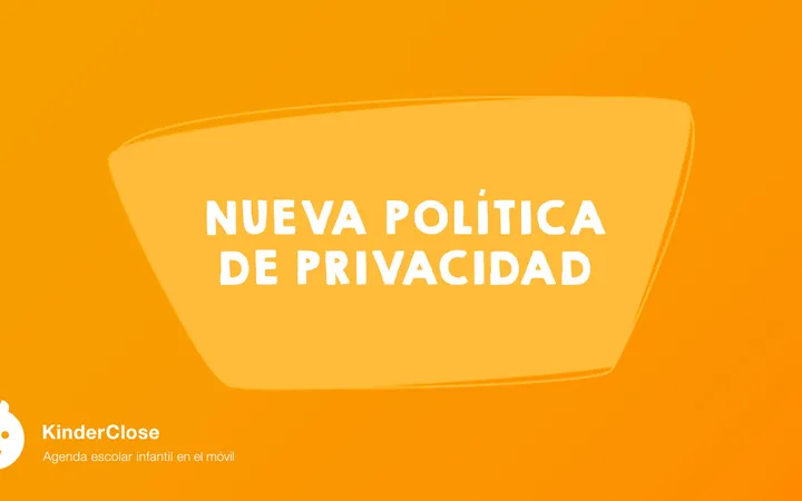 Nueva política de privacidad de KinderClose